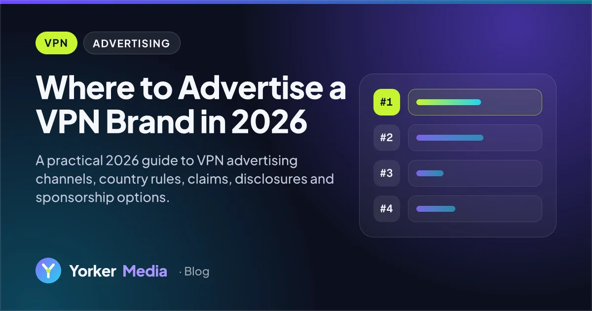 Where to Advertise a VPN Brand in 2026